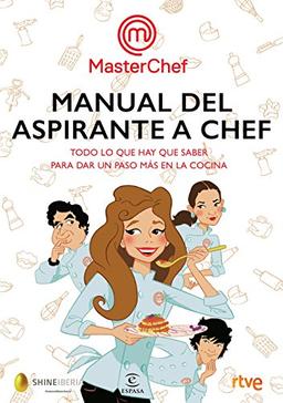 Manual del aspirante a chef : todo lo que hay que saber para sar un paso más en la cocina (Fuera de colección)