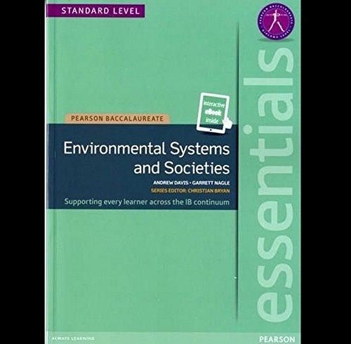 Pearson Baccalaureate Essentials: Environmental Systems and Societies print and ebook bundle (Pearson International Baccalaureate Essentials)