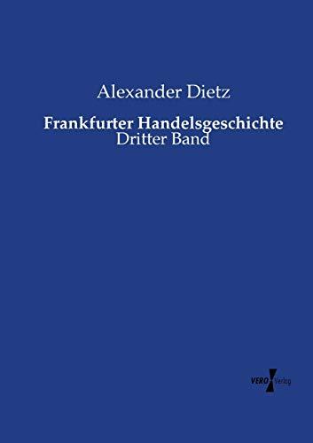 Frankfurter Handelsgeschichte: Dritter Band