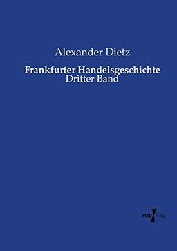 Frankfurter Handelsgeschichte: Dritter Band