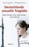 Deutschlands sexuelle Tragödie: Wenn Kinder nicht mehr lernen, was Liebe ist