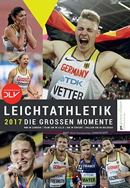 Leichtathletik 2017 - Die großen Momente: WM in London | Team-EM in Lille | DM in Erfurt | Hallen-EM in Belgrad