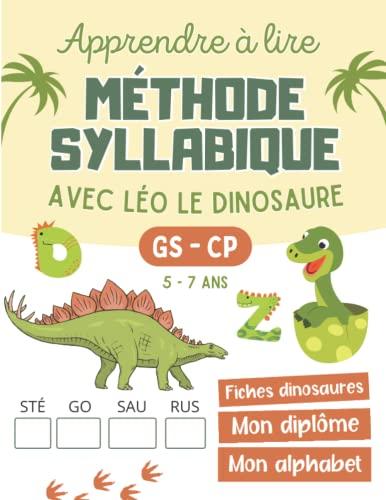 Apprendre à lire méthode syllabique: lecture syllabique et phonétique avec Léo le dinosaure, enfants à partir de 5 ans en maternelle Grande Section et CP