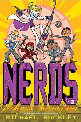 Attack of the Bullies (Nerds Book Five): Book Five: Attack of the Bullies (NERDS, 5, Band 5)