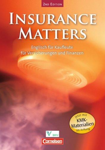 Insurance Matters - Second Edition: B1-Mitte B2 - Schülerbuch: Englisch für Kaufleute für Versicherungen und Finanzen