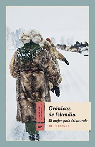 Crónicas de Islandia : el mejor país del mundo (Cuadernos de Horizonte, Band 7)