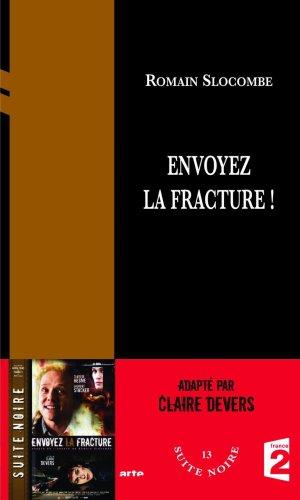 Envoyez la fracture !