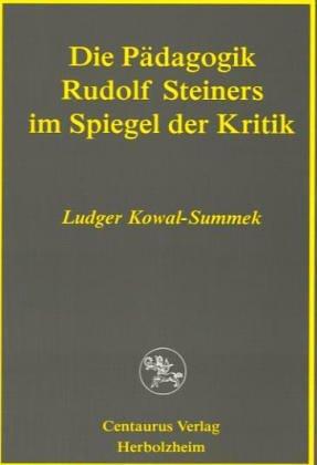 Die Pädagogik Rudolf Steiners im Spiegel der Kritik