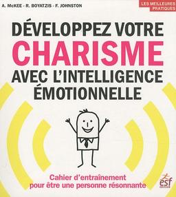 Développez votre charisme avec l'intelligence émotionnelle : cahier d'entraînement pour être une personne résonnante