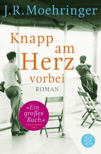 Knapp am Herz vorbei: Roman