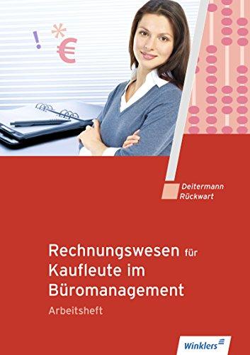 Rechnungswesen für Bürokaufleute: Rechnungswesen für Kaufleute im Büromanagement: Arbeitsheft