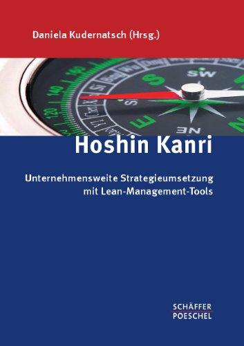 Hoshin Kanri: Unternehmensweite Strategieumsetzung mit Lean-Management-Tools