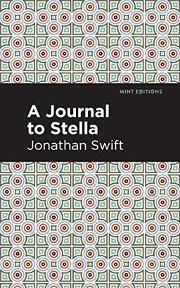 A Journal to Stella (Mint Editions―In Their Own Words: Biographical and Autobiographical Narratives)