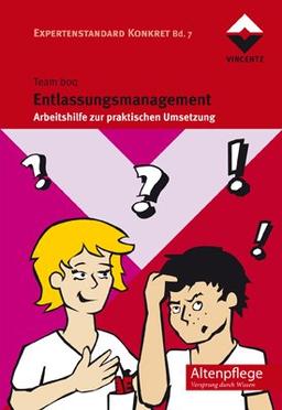 Entlassungsmanagement: Arbeitshilfe zur praktischen Umsetzung, Expertenstandard Konkret Bd. 7