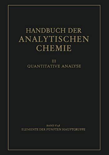 Elemente der Fünften Hauptgruppe: Phosphor Bestimmung Der Phosphorsäure Im Biologischen Material (Handbuch der analytischen Chemie Handbook of Analytical Chemistry, 3 / 5 / 5a / 5a b)