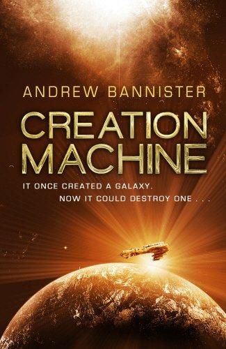 Creation Machine: (The Spin Trilogy 1)