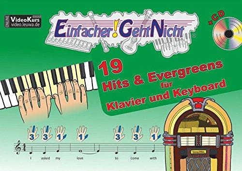 Einfacher!-Geht-Nicht: 19 Hits & Evergreens - für Klavier und Keyboard mit CD: Das besondere Notenheft für Anfänger