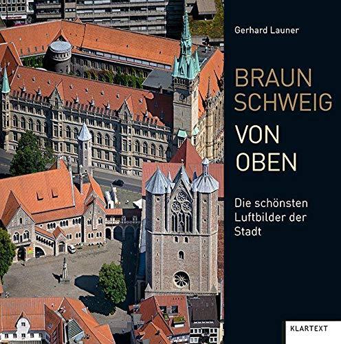 Braunschweig von oben: Die schönsten Luftbilder der Stadt