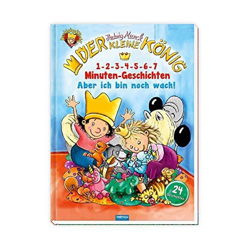 Trötsch Der kleine König Kinderbuch 1-2-3-4-5-6-7 Minuten-Geschichten Aber ich bin noch wach: Kinderbuch Lesebuch Vorlesebuch