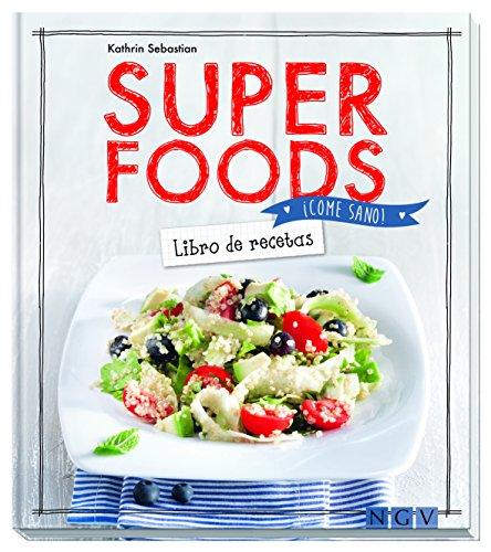 Superfoods: Libro de recetas (¡Come sano!)