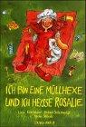 Ich bin eine Müllhexe und ich heisse Rosalie