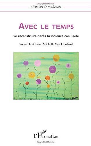 Avec le temps : se reconstruire après la violence conjugale