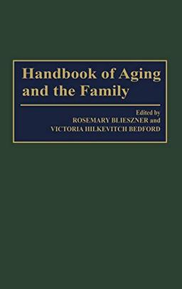 Handbook of Aging and the Family