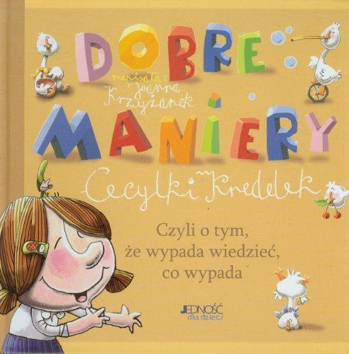 Dobre maniery Cecylii Knedelek: Czyli o tym, że wypada wiedzieć, co wypada