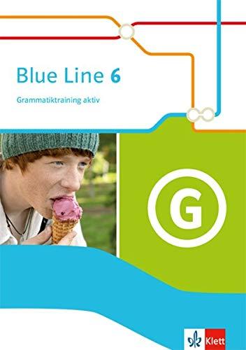 Blue Line 6: Grammatiktraining aktiv Klasse 10 (Blue Line. Ausgabe ab 2014)