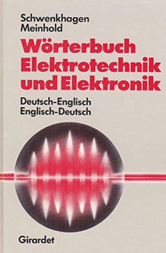 Wörterbuch Elektrotechnik und Elektronik. Deutsch-Englisch /Englisch-Deutsch