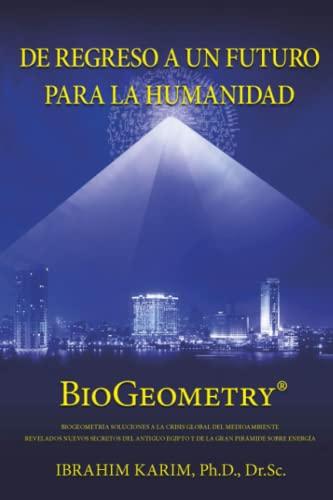 De Regreso a un Futuro Para a Humanidad: BioGeometry