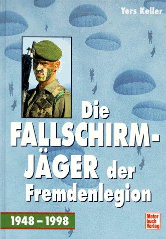 Die Fallschirmjäger der Fremdenlegion