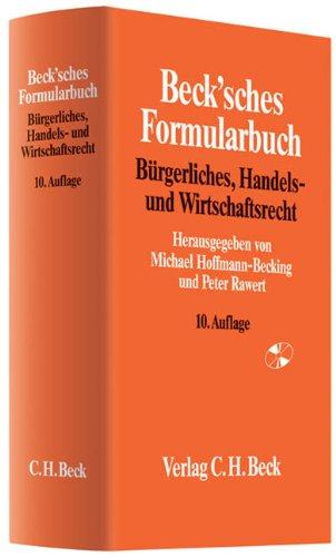 Beck'sches Formularbuch Bürgerliches, Handels- und Wirtschaftsrecht