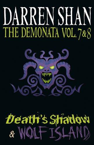 The Demonata - Volumes 7 and 8 - Death's Shadow/Wolf Island