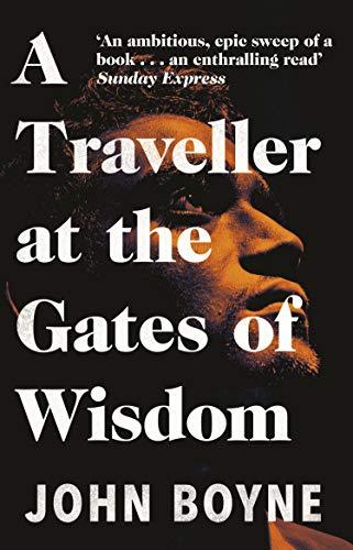 A Traveller at the Gates of Wisdom: John Boyne