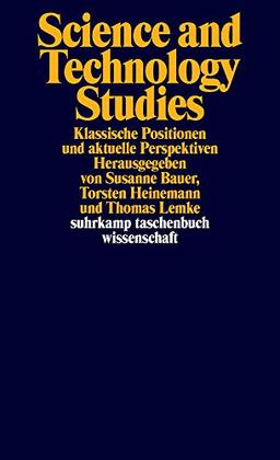 Science and Technology Studies: Klassische Positionen und aktuelle Perspektiven (suhrkamp taschenbuch wissenschaft)