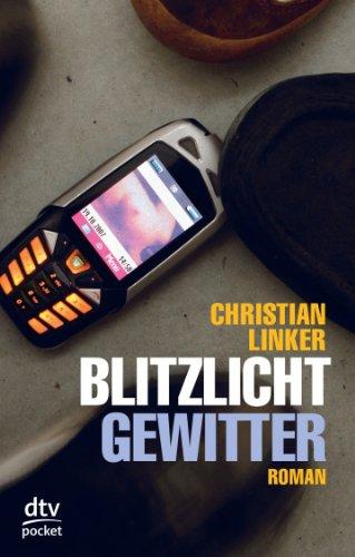 Blitzlichtgewitter: Roman