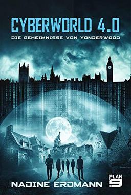 Cyberworld 4.0: Die Geheimnisse von Yonderwood