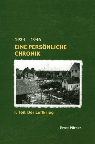 Eine persönliche Chronik 1934-1946 / Der Luftkrieg