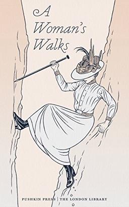 A Woman's Walks (The London Library, Band 11)