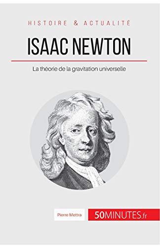 Isaac Newton : La théorie de la gravitation universelle