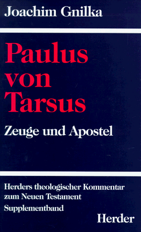 Herders theologischer Kommentar zum Neuen Testament m. Suppl.-Bdn., Bd.6, Paulus von Tarsus, Apostel und Zeuge