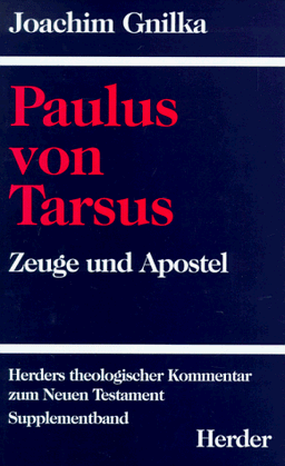 Herders theologischer Kommentar zum Neuen Testament m. Suppl.-Bdn., Bd.6, Paulus von Tarsus, Apostel und Zeuge