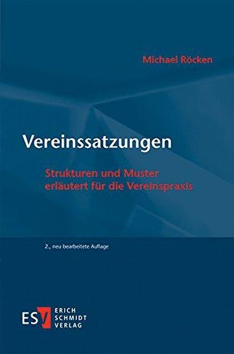 Vereinssatzungen: Strukturen und Muster erläutert für die Vereinspraxis