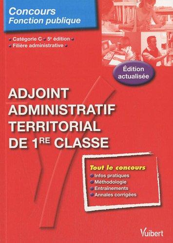 Adjoint administratif territorial de 1re classe : filière administrative, catégorie C