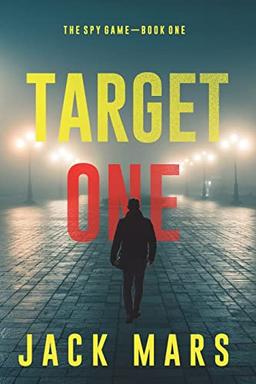 Target One (The Spy Game—Book #1)