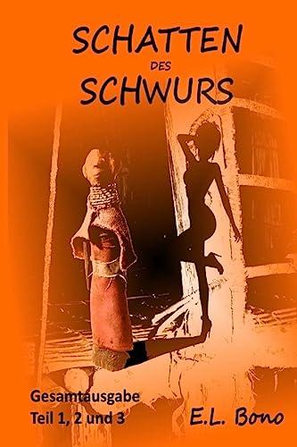 Schatten des Schwurs: Gesamtausgabe (Teil 1,2 und 3)