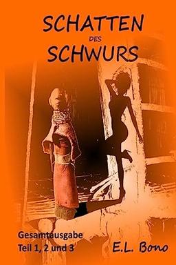 Schatten des Schwurs: Gesamtausgabe (Teil 1,2 und 3)