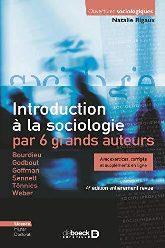 Introduction à la sociologie par 6 grands auteurs : Bourdieu, Godbout, Goffman, Sennett, Tönnies, Weber