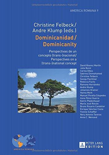 Dominicanidad / Dominicanity: Perspectivas de un concepto (trans-)nacional / Perspectives on a (trans-)national concept (America Romana)